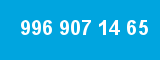 996 907 14 65